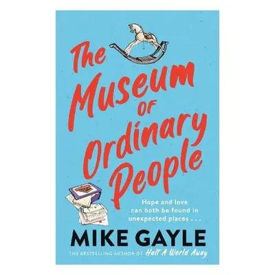 Museum of Ordinary People - Gayle, Mike