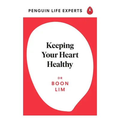 Keeping Your Heart Healthy - Lim, Boon