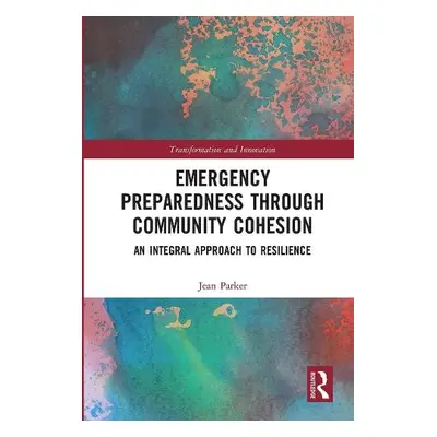 Emergency Preparedness through Community Cohesion - Parker, Jean