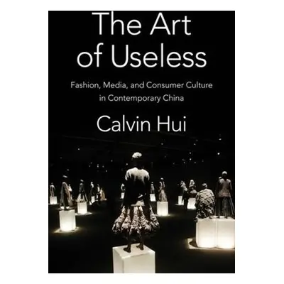 Art of Useless - Hui, Calvin