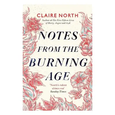 Notes from the Burning Age - North, Claire