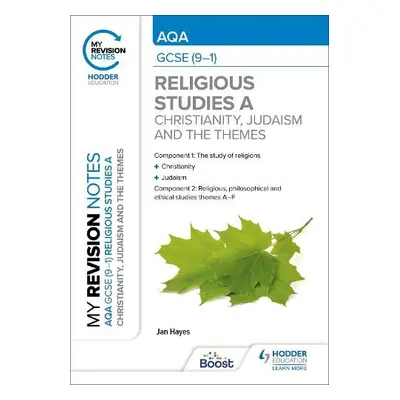 My Revision Notes: AQA GCSE (9-1) Religious Studies Specification A Christianity, Judaism and th