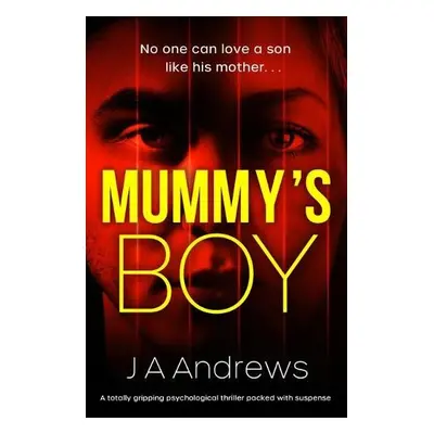 Mummy’s Boy - Andrews, JA