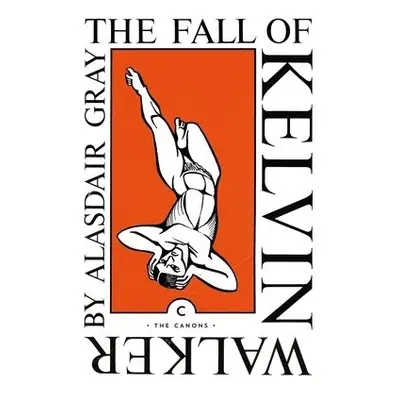 Fall of Kelvin Walker - Gray, Alasdair