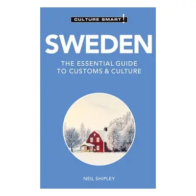 Sweden - Culture Smart! - Shipley, Neil