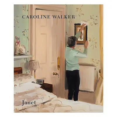 Caroline Walker - Janet - Walker, Caroline a Judah, Hettie