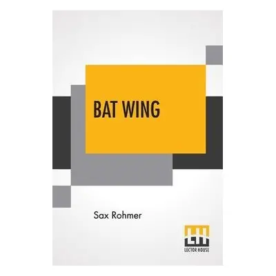 Bat Wing - Rohmer, Sax