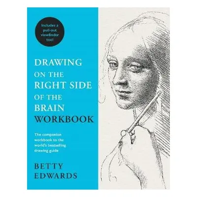 Drawing on the Right Side of the Brain Workbook - Edwards, Betty