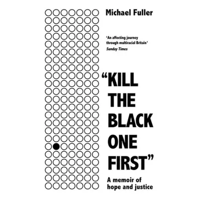 "Kill The Black One First" - Fuller, Michael