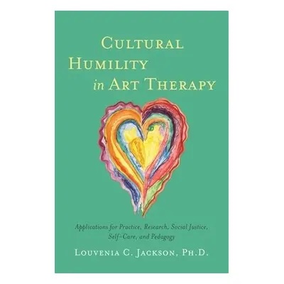 Cultural Humility in Art Therapy - Jackson, Louvenia