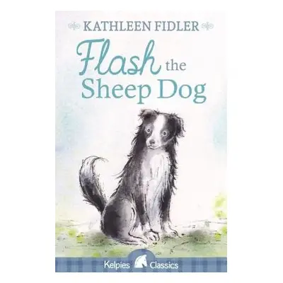 Flash the Sheep Dog - Fidler, Kathleen