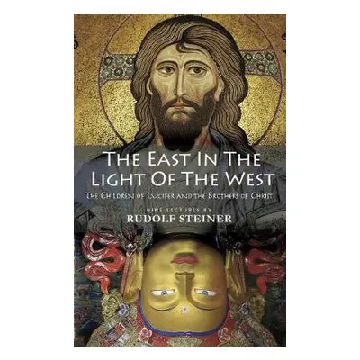 East In Light Of The West - Steiner, Rudolf