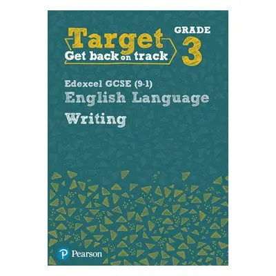 Target Grade 3 Writing Edexcel GCSE (9-1) English Language Workbook - Hughes, Julie