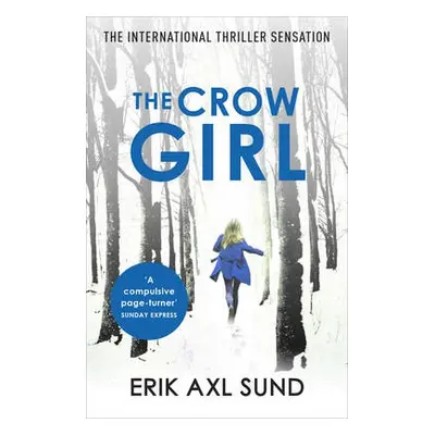 Crow Girl - Sund, Erik Axl