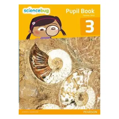 Science Bug Pupil Book Year 3 - Eccles, Debbie a Herridge, Deborah a Goldsworthy, Anne a Shields