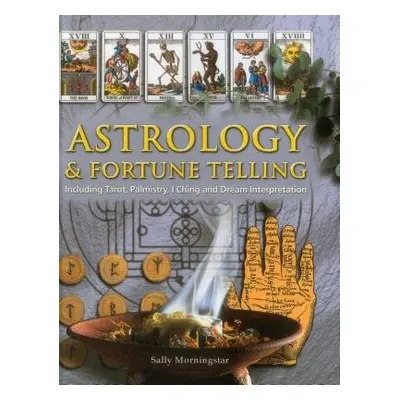 Astrology and Fortune Telling - Morningstar, Sally