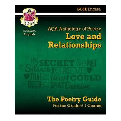 GCSE English AQA Poetry Guide - Love a Relationships Anthology inc. Online Edn, Audio a Quizzes 