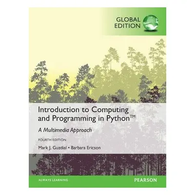 Introduction to Computing and Programming in Python, Global Edition - Guzdial, Mark a Ericson, B