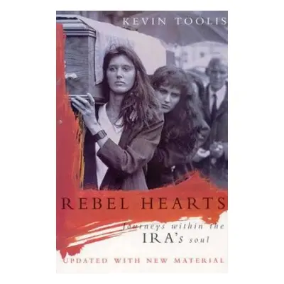 Rebel Hearts - Toolis, Kevin