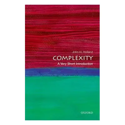 Complexity: A Very Short Introduction - Holland, John H. (Professor, Department of Psychology an