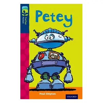 Oxford Reading Tree TreeTops Fiction: Level 14: Petey - Shipton, Paul