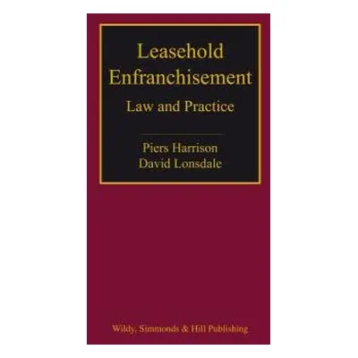 Leasehold Enfranchisement - Harrison, Piers a Lonsdale, David