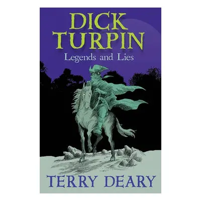 Dick Turpin - Deary, Terry