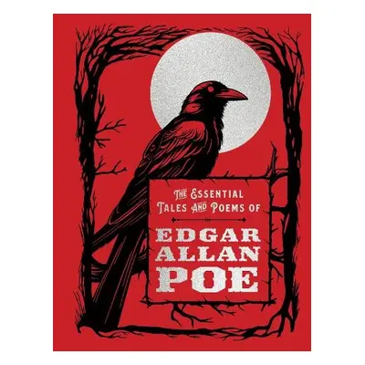 Essential Tales and Poems of Edgar Allan Poe - Poe, Edgar Allan