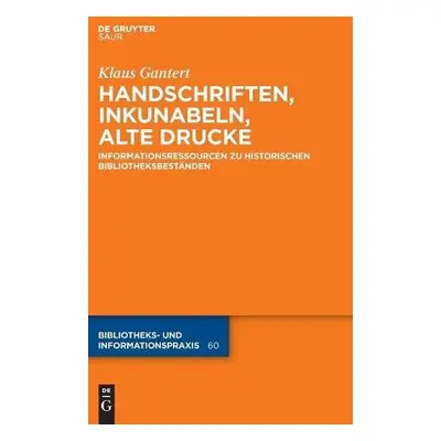 Handschriften, Inkunabeln, Alte Drucke - Informationsressourcen Zu Historischen Bibliotheksbest?