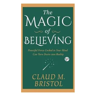 Magic of Believing - Bristol, Claud