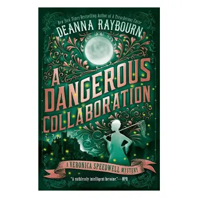 Dangerous Collaboration - Raybourn, Deanna