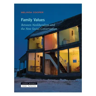 Family Values - Cooper, Melinda (Lecturer, The University of Sydney)