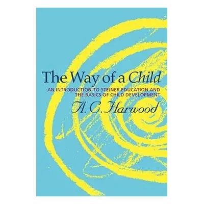 Way of a Child - Harwood, A.C.