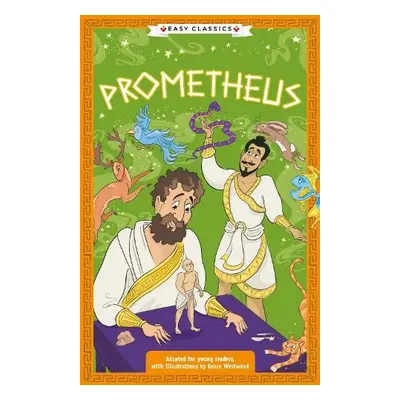 Greek Classics: Prometheus (Easy Classics) - Tarakson, Stella