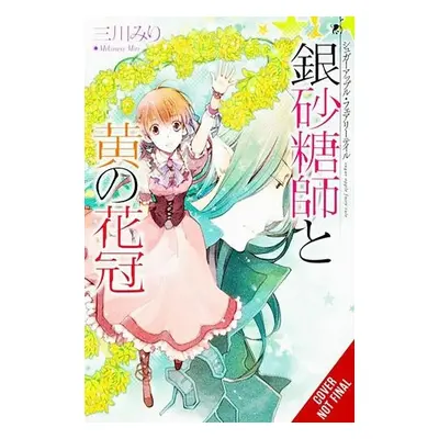 Sugar Apple Fairy Tale, Vol. 7 (light novel)