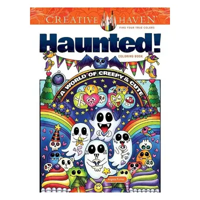 Creative Haven Haunted! Coloring Book - Porter, Angela