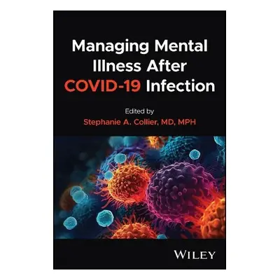 Managing Mental Illness After COVID-19 Infection