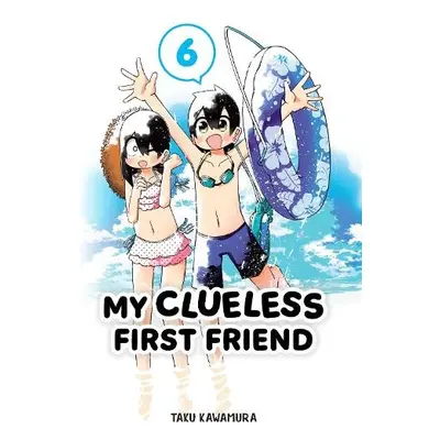 My Clueless First Friend 06 - Kawamura, Taku