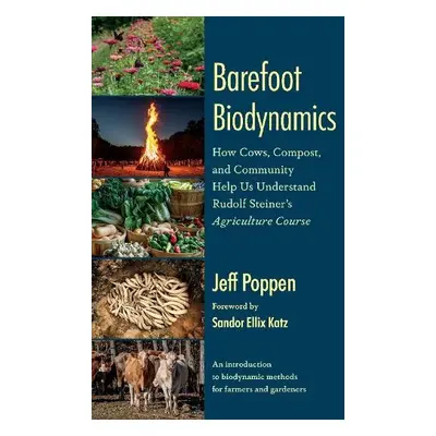 Barefoot Biodynamics - Poppen, Jeff