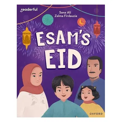 Readerful Independent Library: Oxford Reading Level 9: Esam's Eid - Ali, Sana