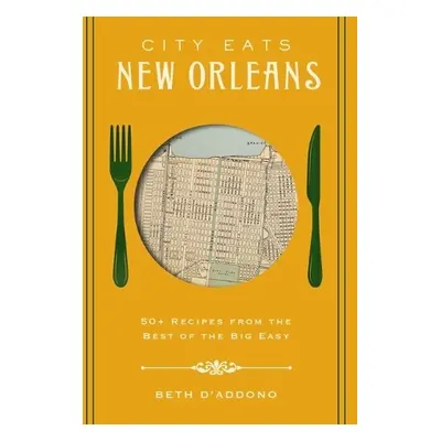 City Eats: New Orleans - D’Addono, Beth