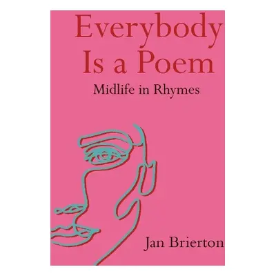 Everybody Is a Poem - Brierton, Jan