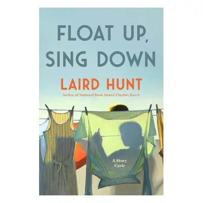 Float Up, Sing Down - Hunt, Laird