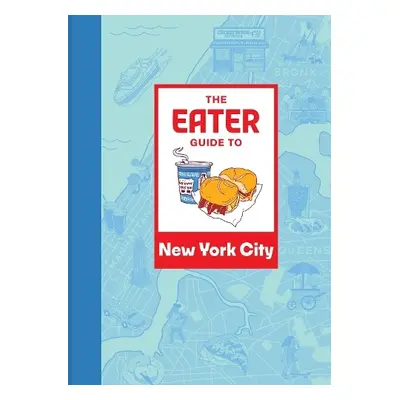 Eater Guide to New York City - Eater