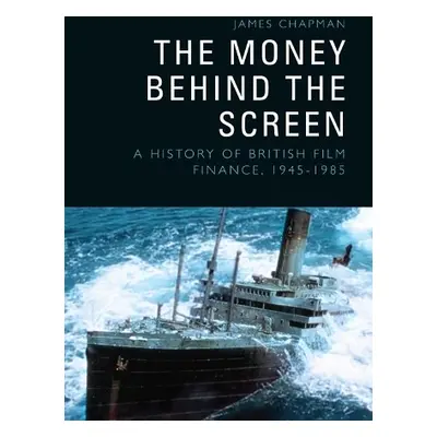 Money Behind the Screen - James Chapman