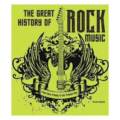 Great History of ROCK MUSIC - Assante, Ernesto