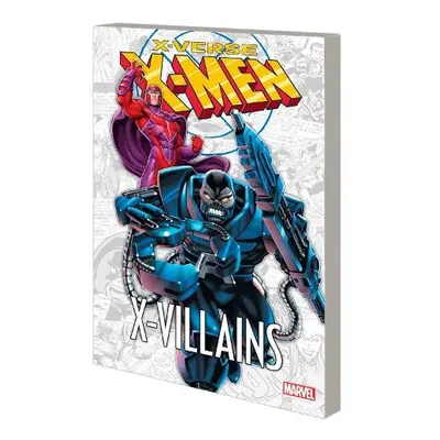 X-men: X-verse - X-villains - Claremont, Chris