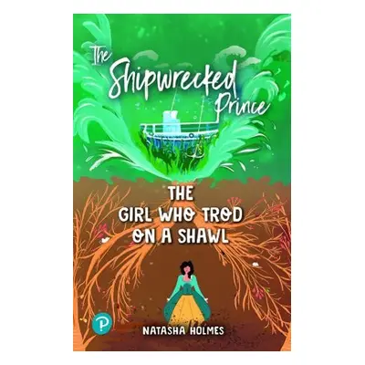 Rapid Plus Stages 10-12 11.6 The Shipwrecked Prince / The Girl Who Trod on a Shawl - Holmes, Nat