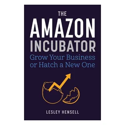 Amazon Incubator - Hensell, Lesley