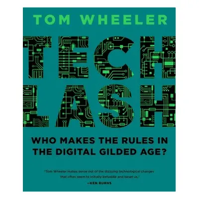 Techlash - Wheeler, Tom